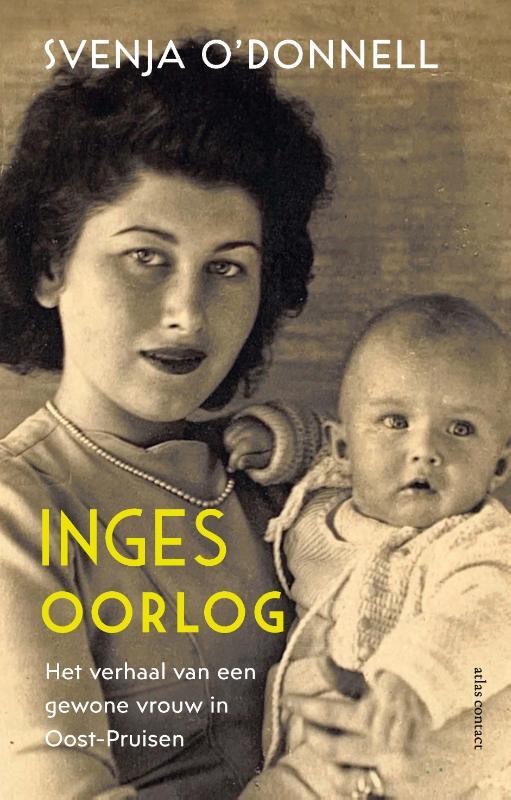 Inge's oorlog het verhaal van een gewone vrouw in Oost-Pruisen .jpg