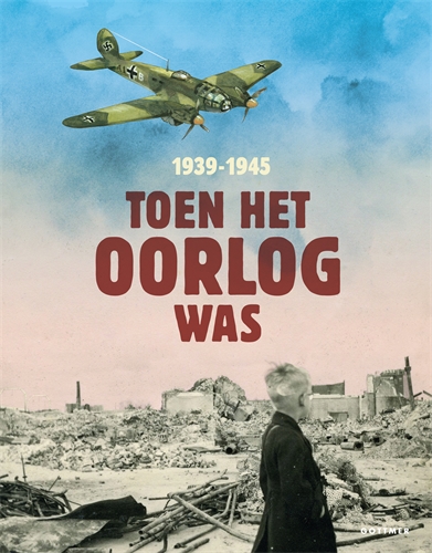 Toen het oorlog was 1939-1945 Annemiek de Groot e.a..jpg