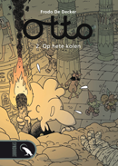  Otto 2, Op hete kolen