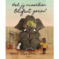 Heb jij mischien olifant gezien?.jpg