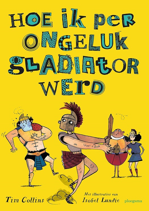 Hoe ik per ongeluk gladiator werd .jpg