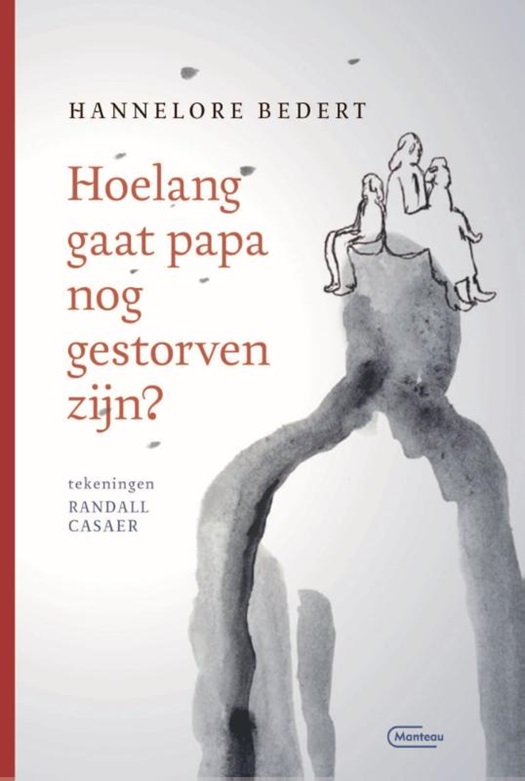 Hoelang gaat papa nog gestorven zijn? .jpg